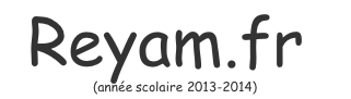 Reyam.fr (année scolaire 2013-2014)
